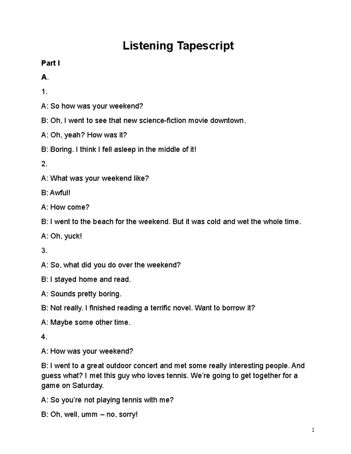 Listening Tapescript Listening Tapescript Part I A. 1. A So how was