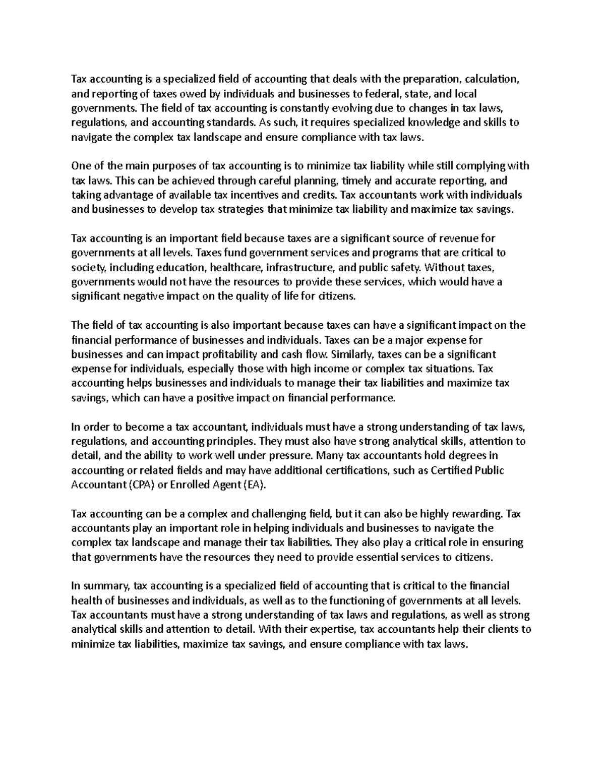 Tax accounting is a specialized field of accounting that deals with the