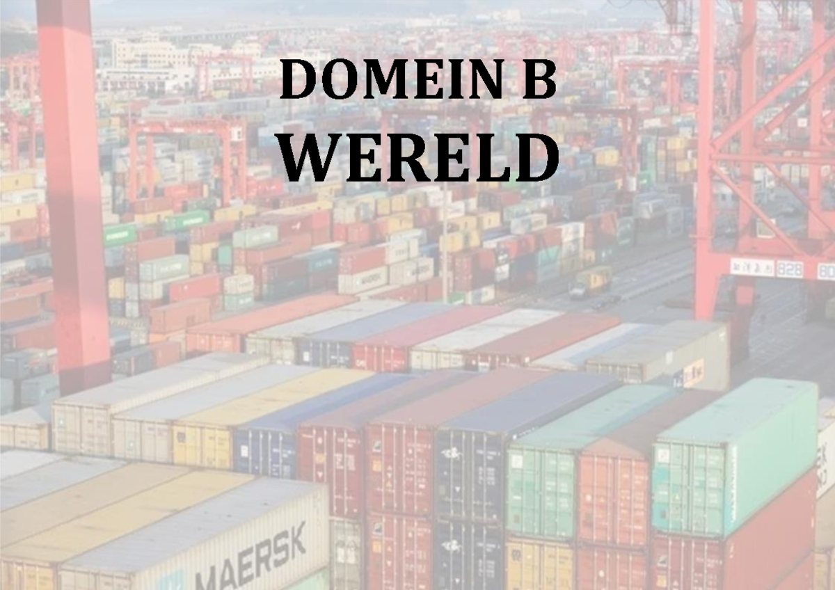 B Wereld - DOMEIN B WERELD Domein B: Wereld Dit Onderdeel Gaat Over ...