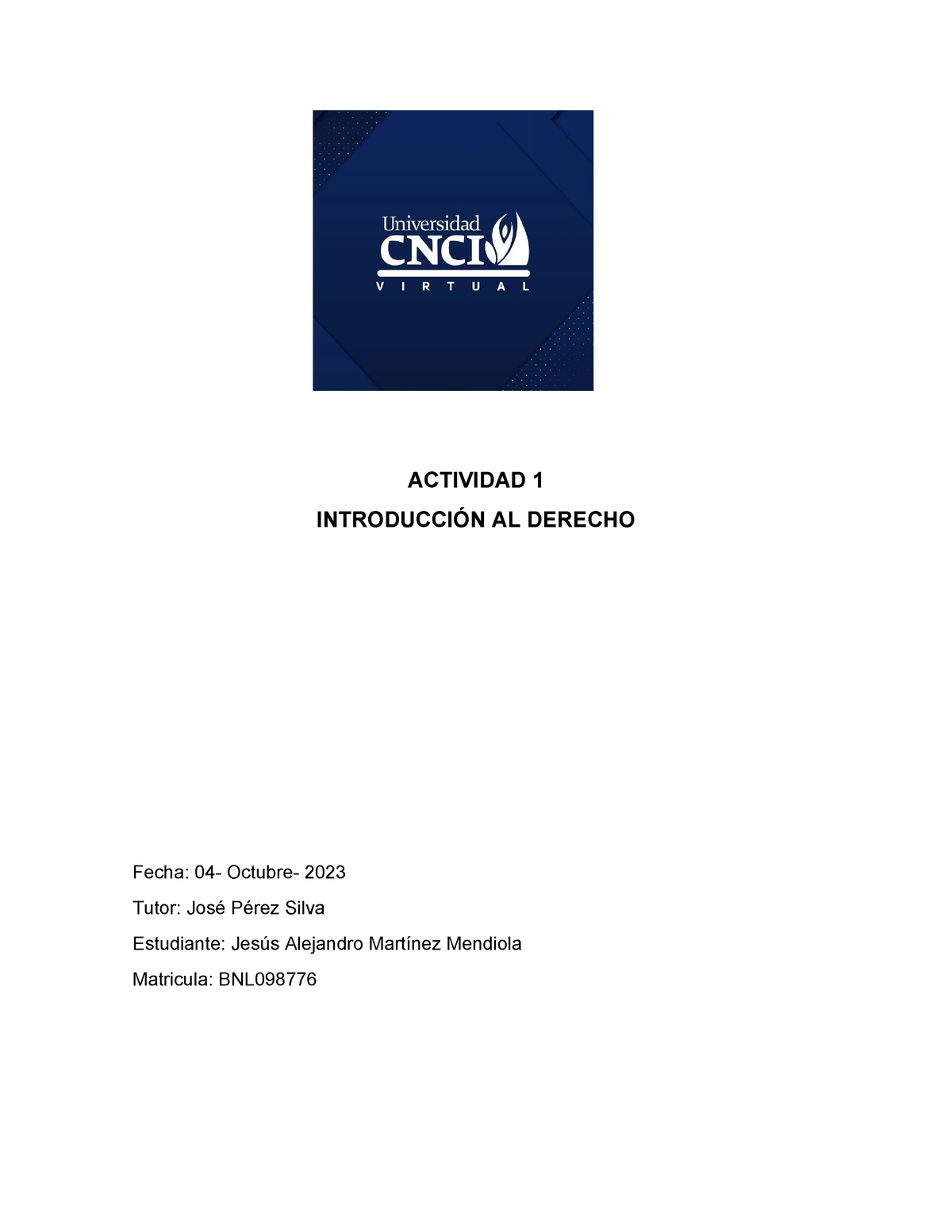 Actividad 1 Derecho - ACTIVIDAD 1 INTRODUCCIÓN AL DERECHO Fecha: 04 ...