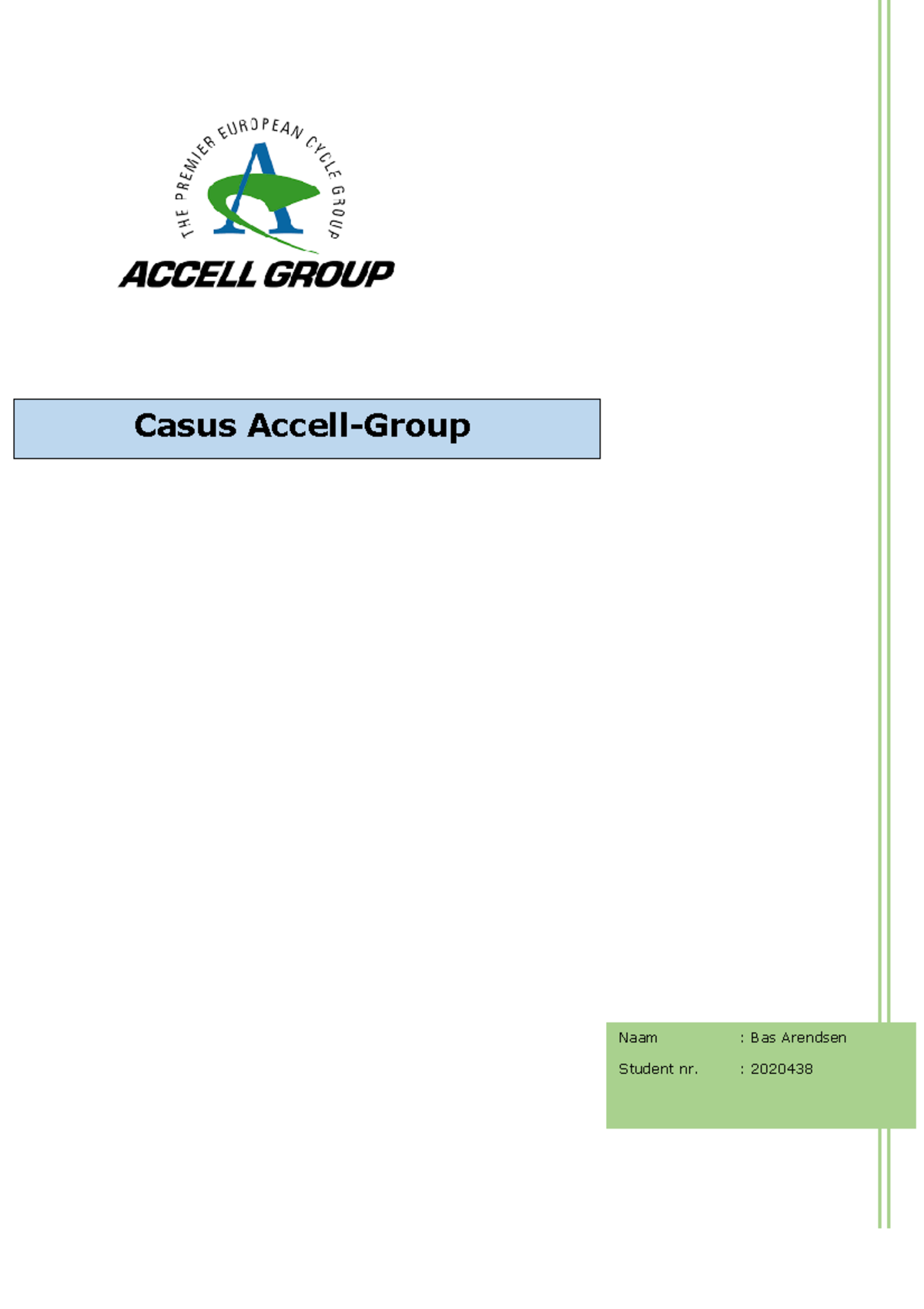 Casus Accell Group V1 - Cijfer: 8.7 - Casus Accell-Group Naam : Bas ...