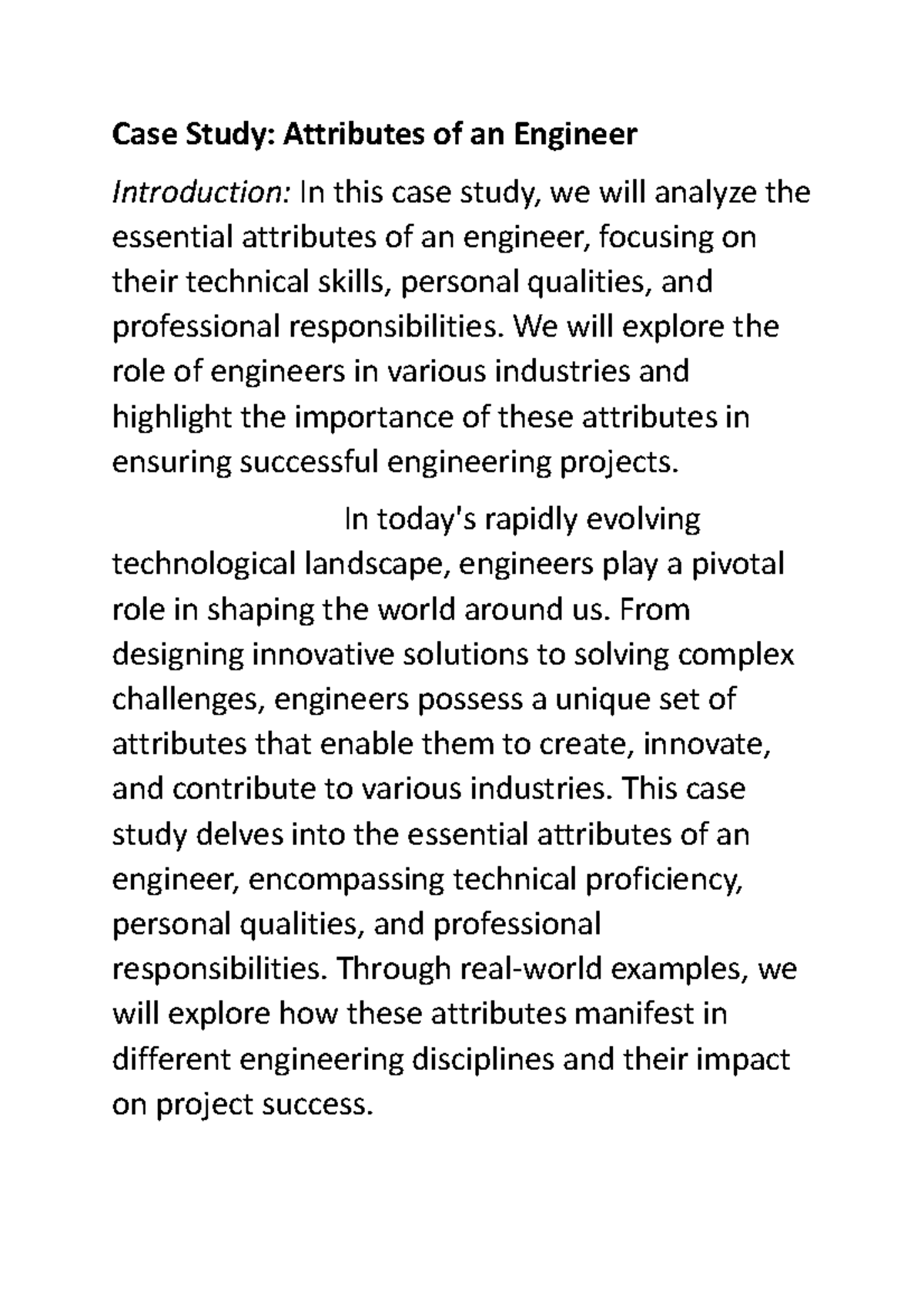Case Study - We will explore the role of engineers in various ...