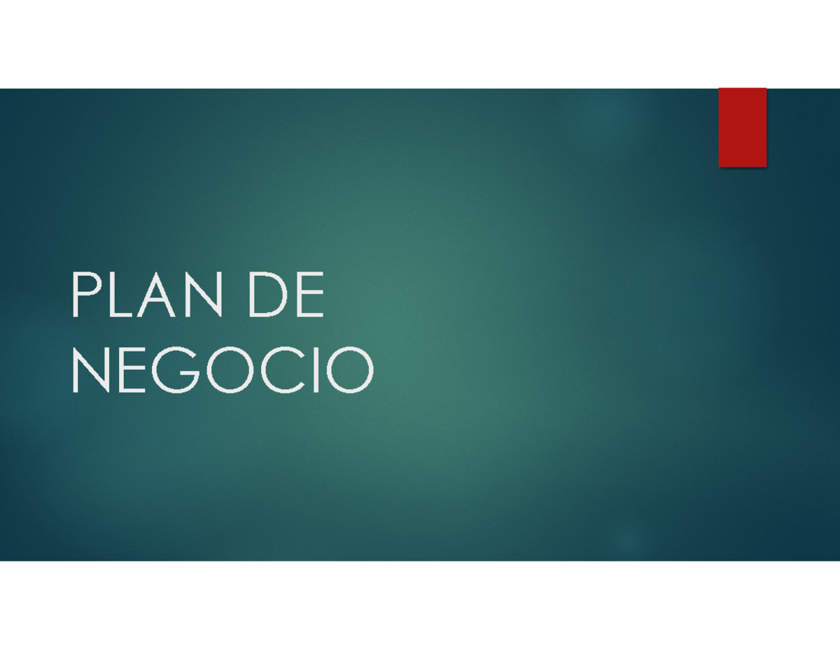 PLAN DE Negocio - pdf de exposicion - PLAN DE NEGOCIO ¿Qué es un plan