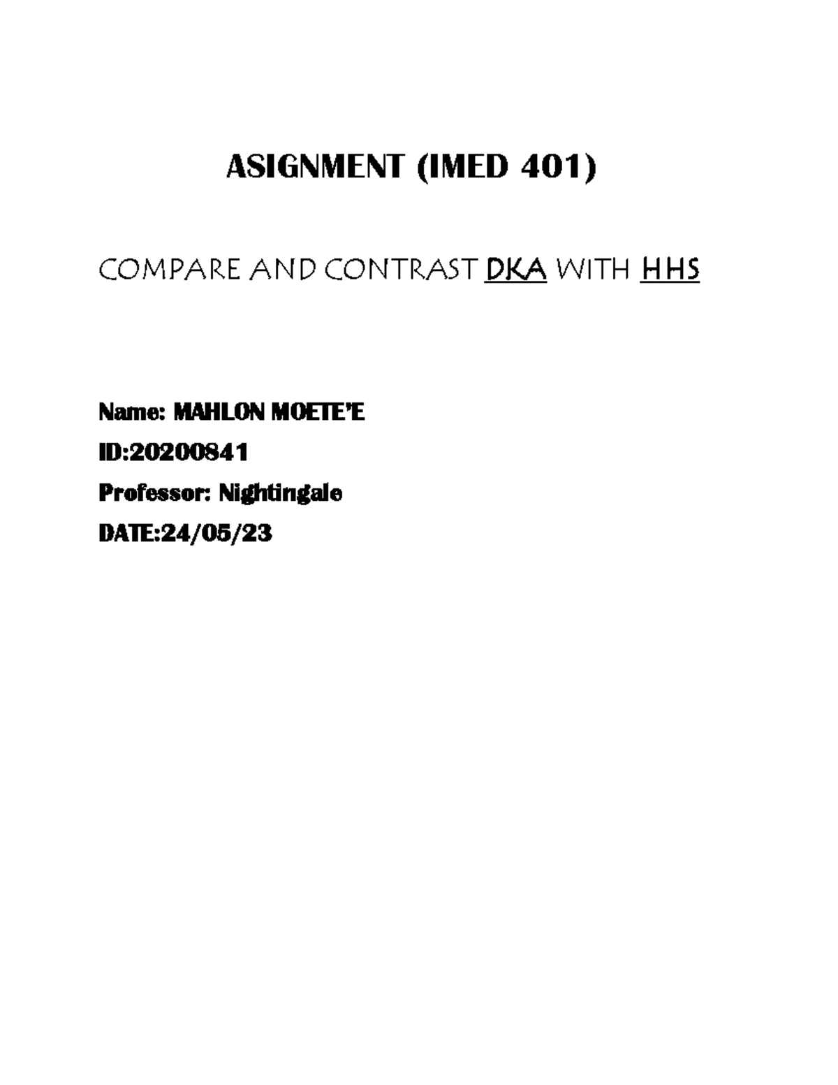 DKA vs HHS DKA vs HHS can add on to the list ASIGNMENT (IMED 401