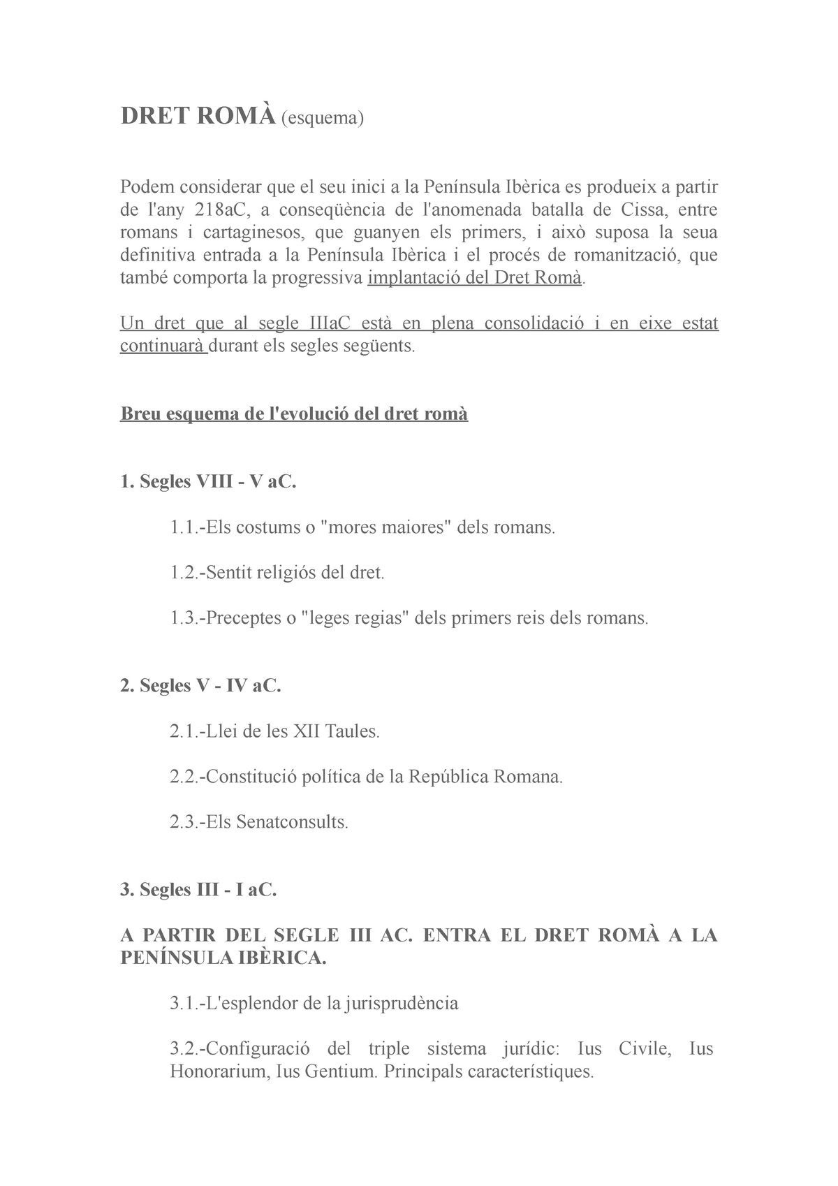 Dret Romà Apuntes 1 Dret RomÀ Esquema Podem Considerar Que El Seu Inici A La Península 6125