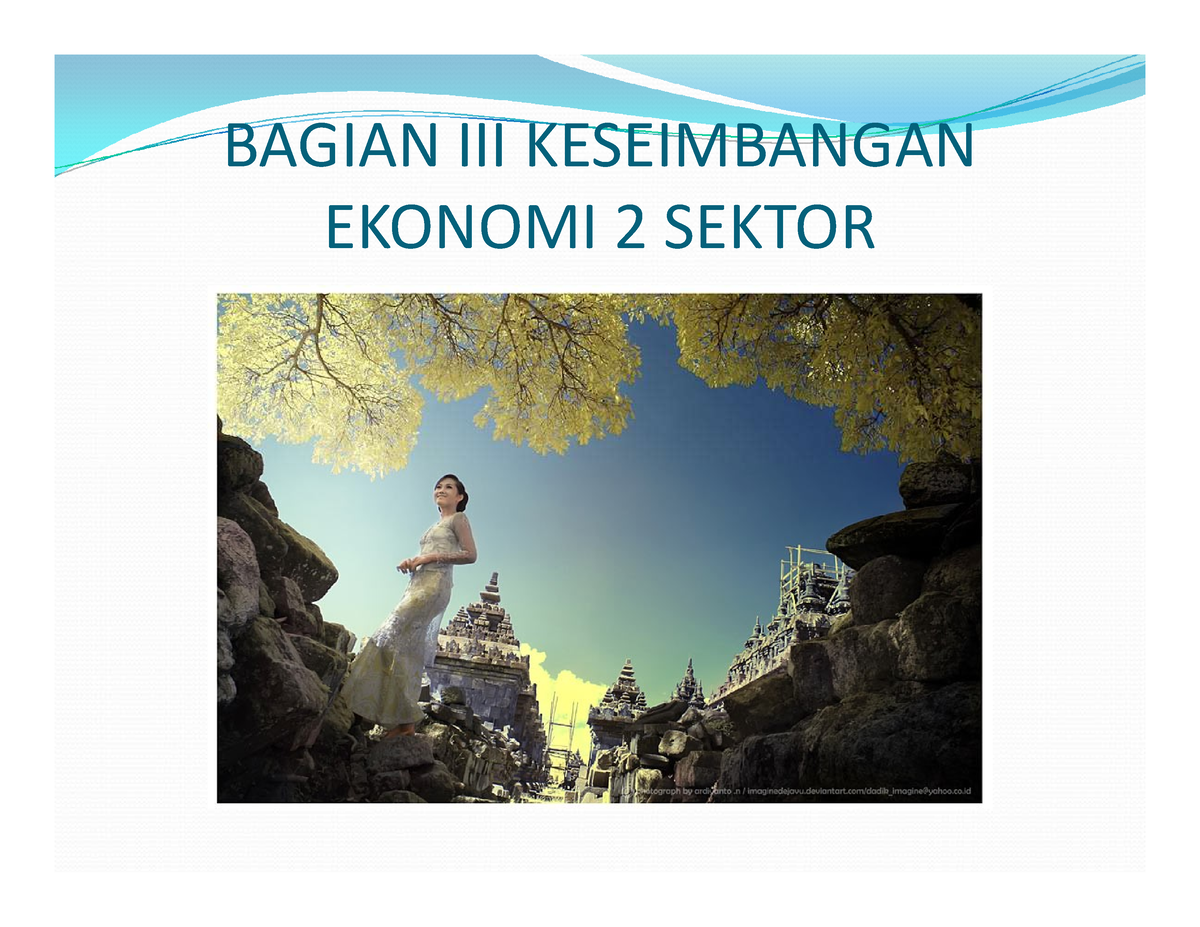 Eko 2 Sek - Mikro Ekonomi - BAGIAN III KESEIMBANGAN EKONOMI 2 SEKTOR ...