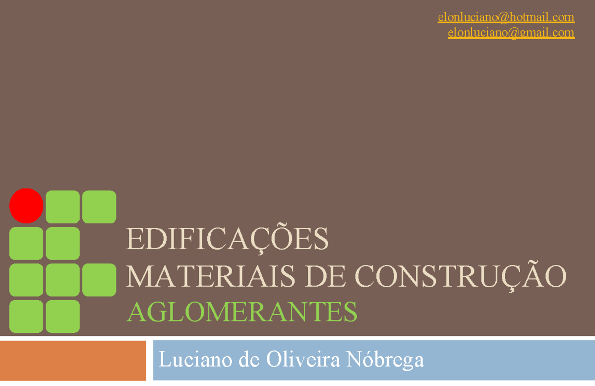 Materiais DE Construção - 01 Aglomerantes - EDIFICAÇÕES MATERIAIS DE ...