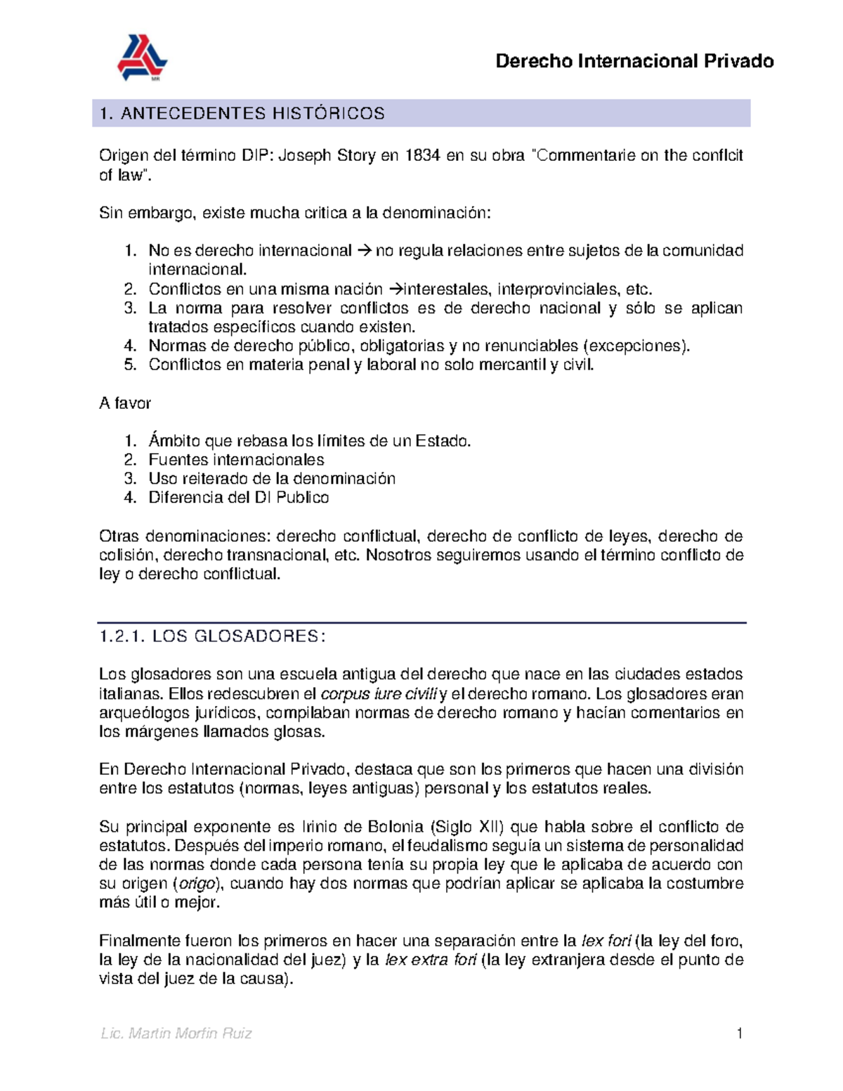 Antecedentes históricos del conflicto de Ley Derecho Internacional Privado Lic. Martin