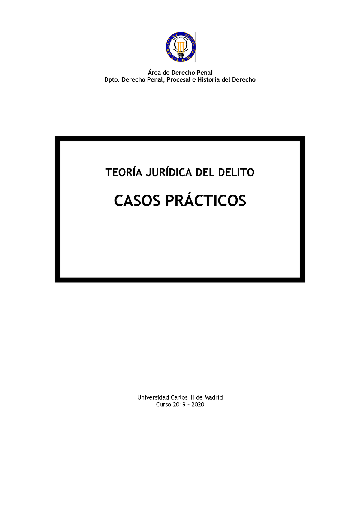 Casos Prácticos Tjd 2 PrÁctica TeorÁ Juridica Del Delito Área De Derecho Penal Dpto Derecho 4536