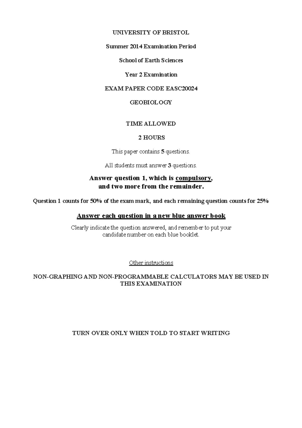 Exam 2014, questions UNIVERSITY OF BRISTOL Summer 2014 Examination