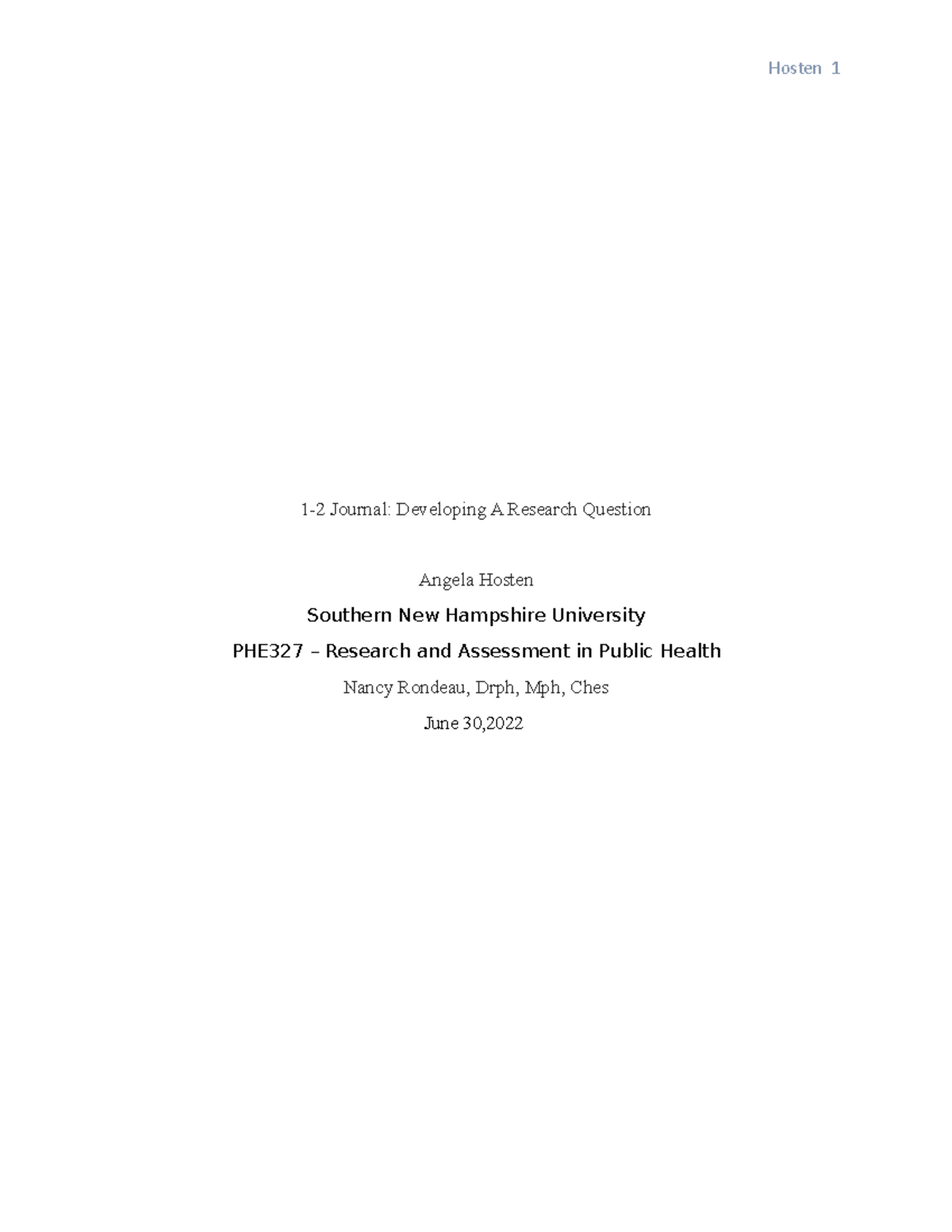 1-2 Journal research question - Hosten 1 1-2 Journal: Developing A ...