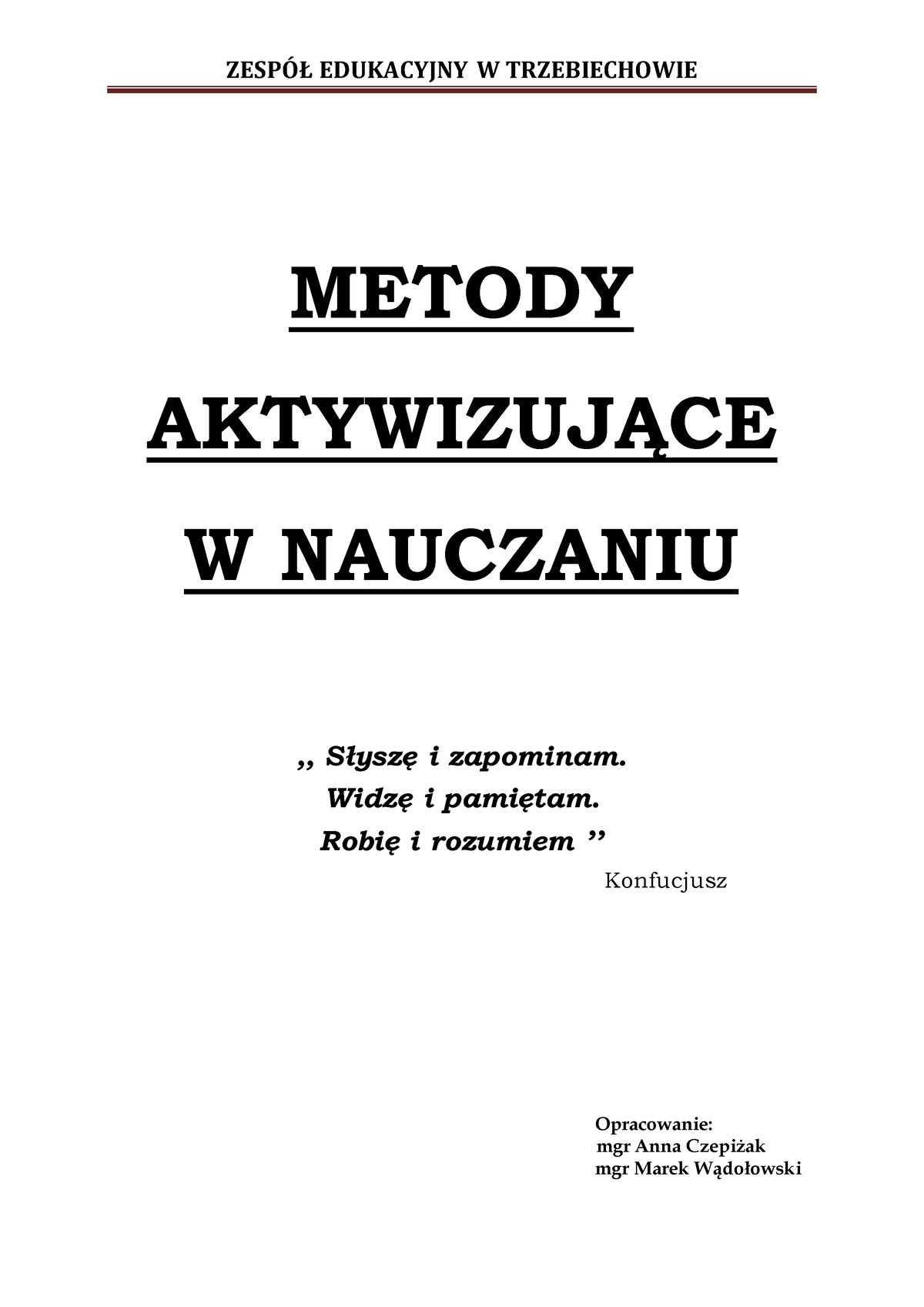 Metody Aktywizujace - ZESPÓŁ EDUKACYJNY W TRZEBIECHOWIE METODY ...