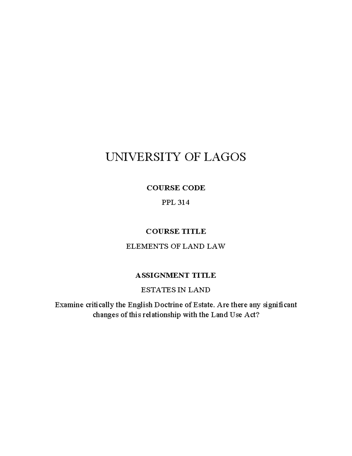 Estate in Land (It's relationship with the Land Use Act 1978) UNIVERSITY OF LAGOS COURSE CODE