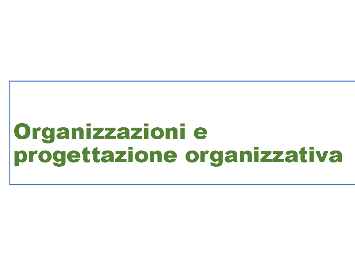 1. Organizzazioni E Progettazione Organizzativa - Organizzazioni E ...