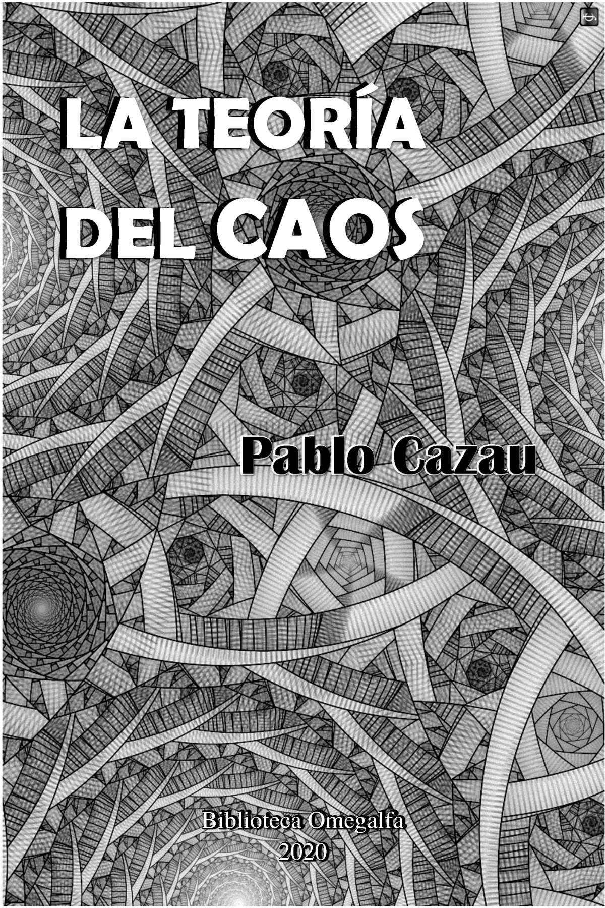 La Teoria Del Caos Caos La TeorÍa Del Caos Pablo Cazau Biblioteca Omegalfa 2020 La Teoría 6331