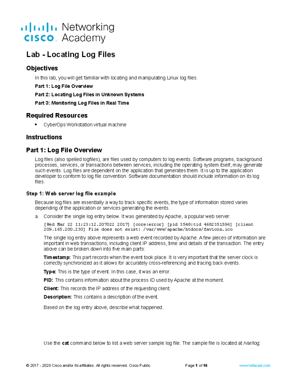 4.4.4 Lab - Locating Log Files - Objectives In this lab, you will get ...