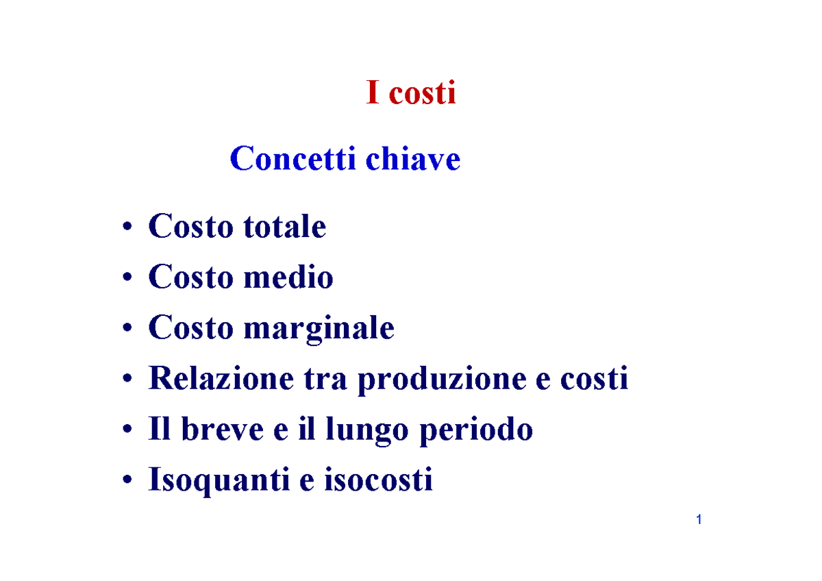 Micro 5 - Minimizzazione dei costi - I costi Concetti chiave Costo ...