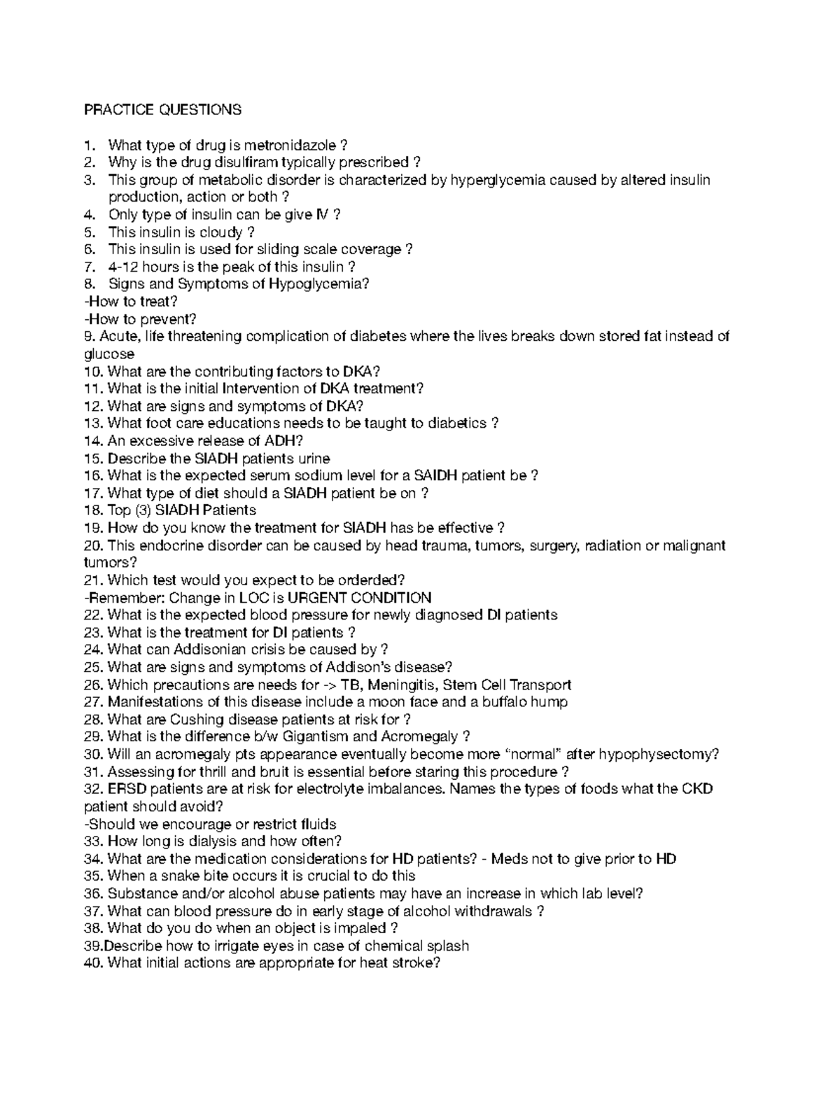 Practice Questions Medical Surgical II PRACTICE QUESTIONS What type