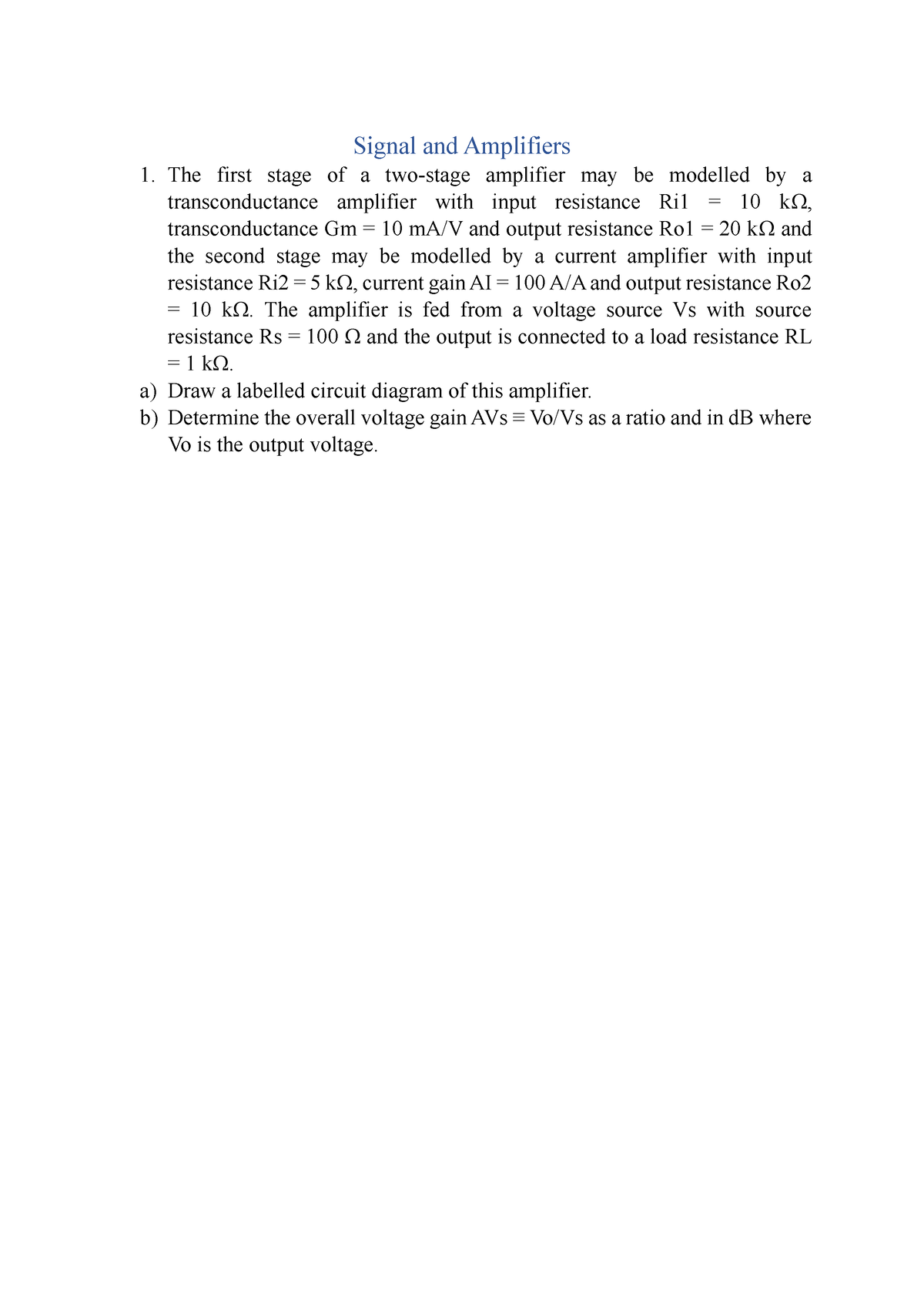 Session Practice Signal And Amplifiers The First Stage Of A Two Stage Amplifier May Be