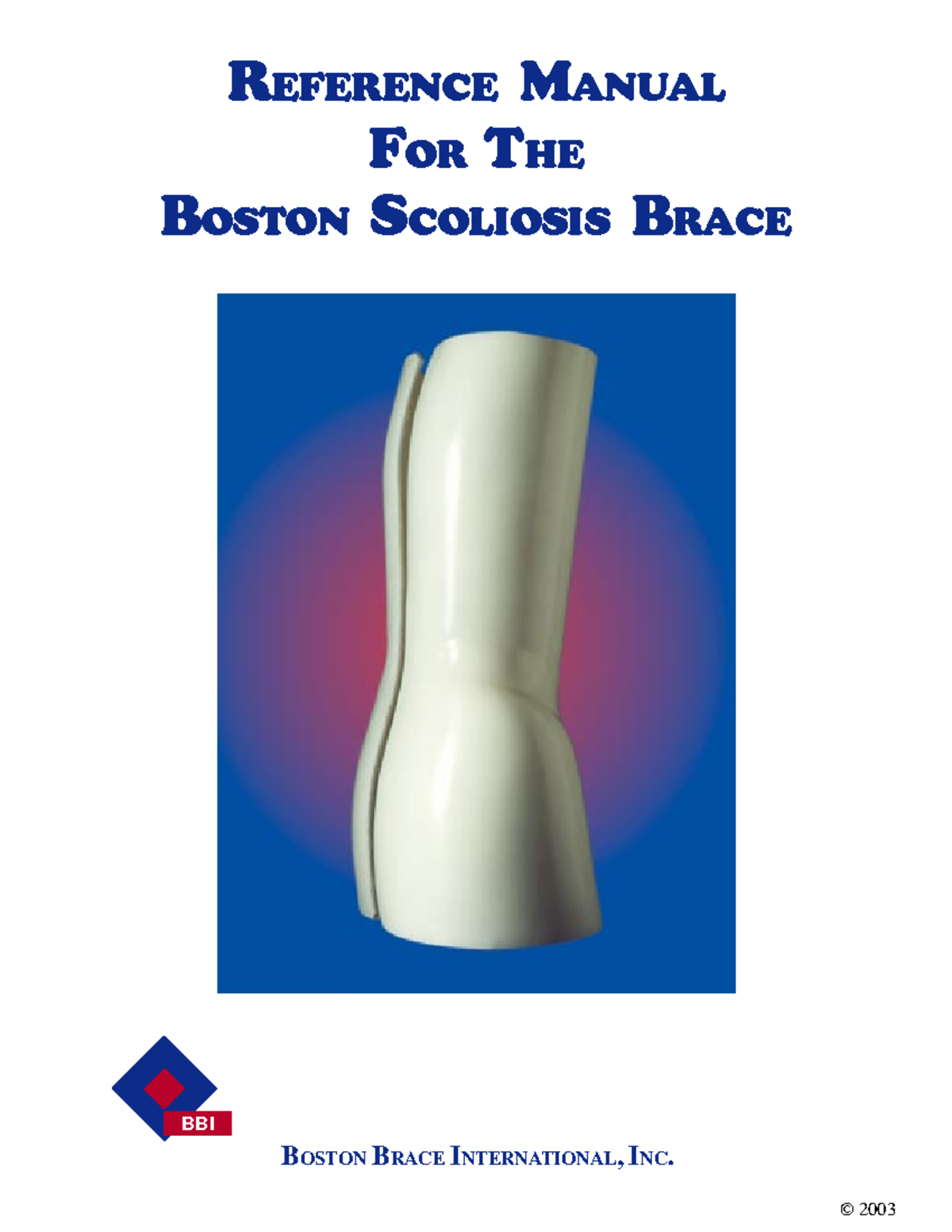 Boston Brace Manual - REFERENCE MANUAL FOR THE BOSTON SCOLIOSIS BRACE ...