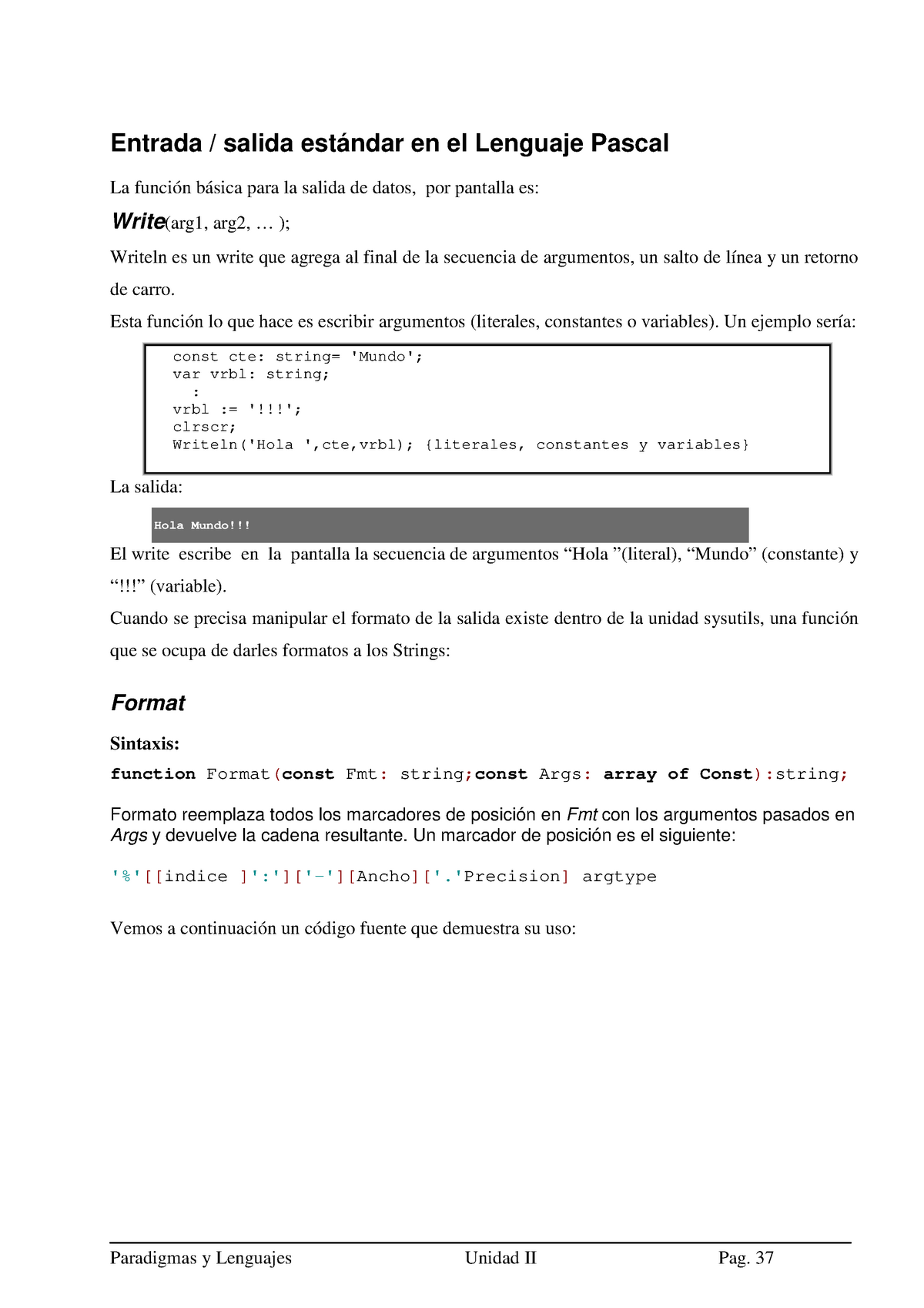 Unidad II-Estructura c y pascal Segunda parte - Entrada salida en el  Lenguaje Pascal La para la - Studocu