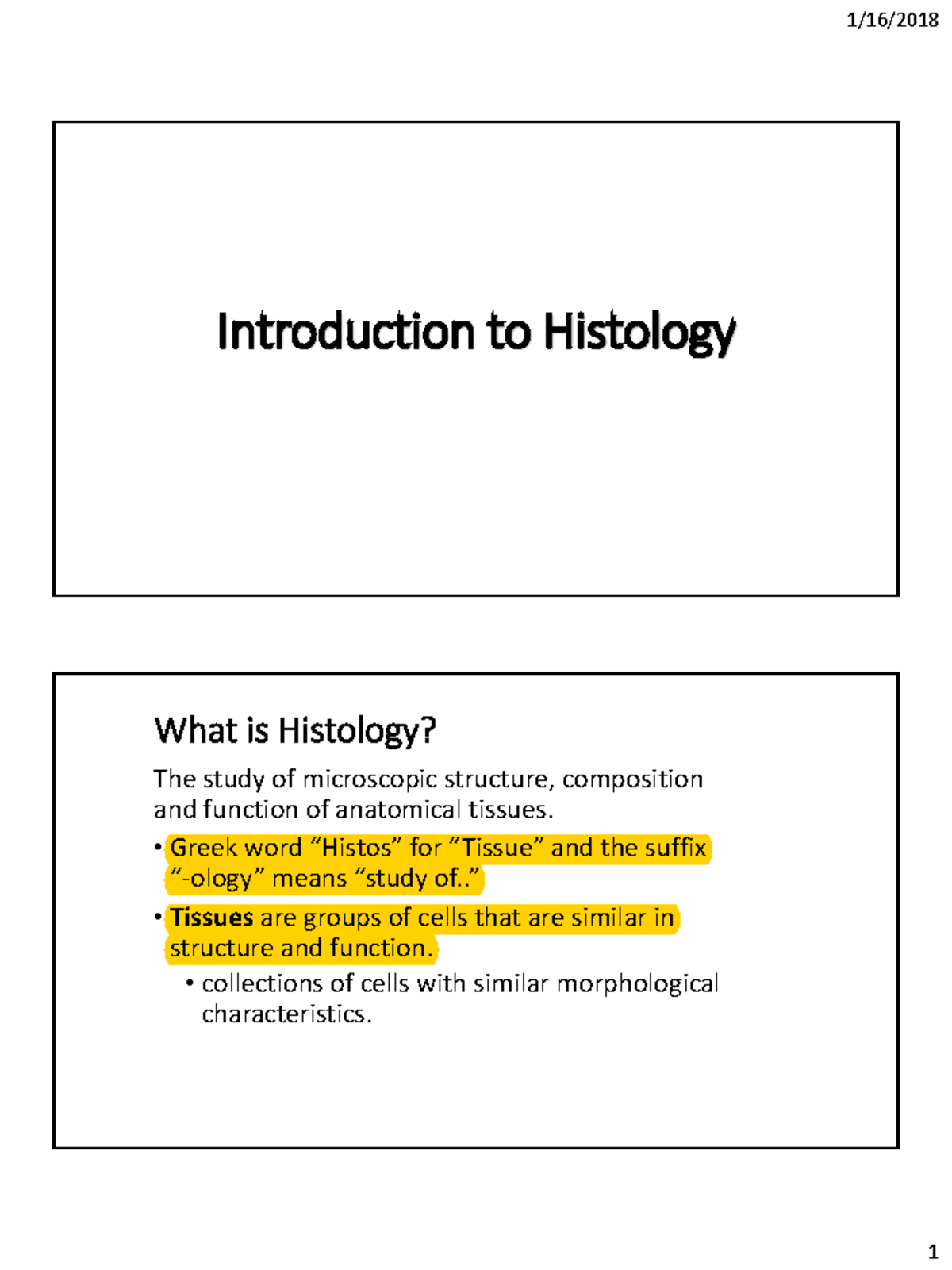 1. Introduction to Histology Introduction to Histology What is