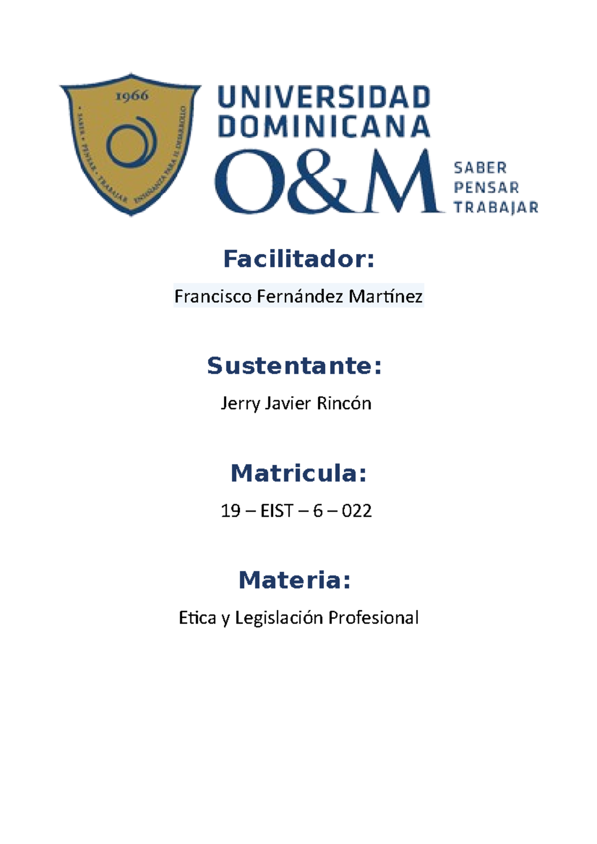 Tarea 1 - Facilitador: Francisco Fernández Martínez Sustentante: Jerry ...