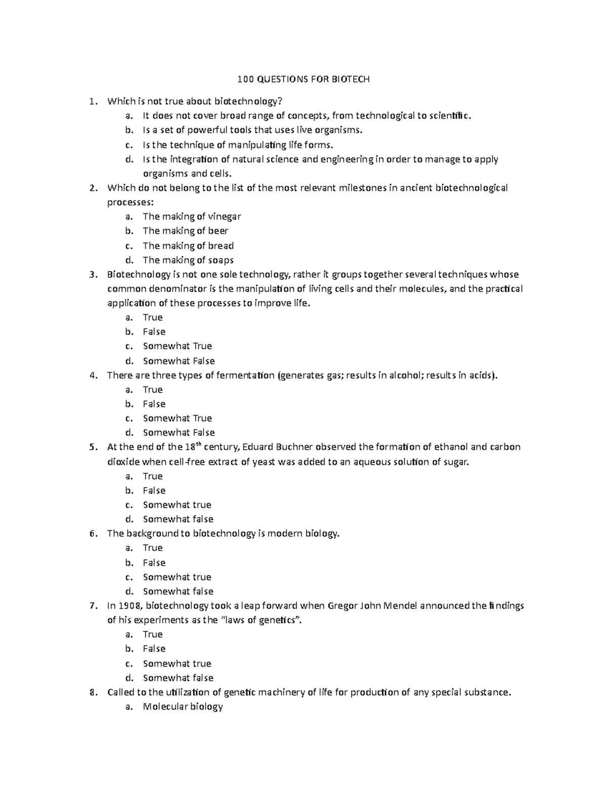 100 Questions FOR Biotech - 100 QUESTIONS FOR BIOTECH Which is not true ...