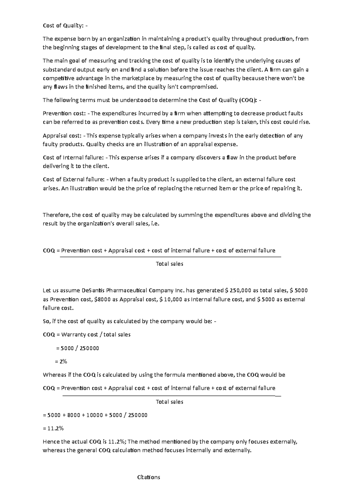 Cost of Quality The main goal of measuring and tracking the cost of