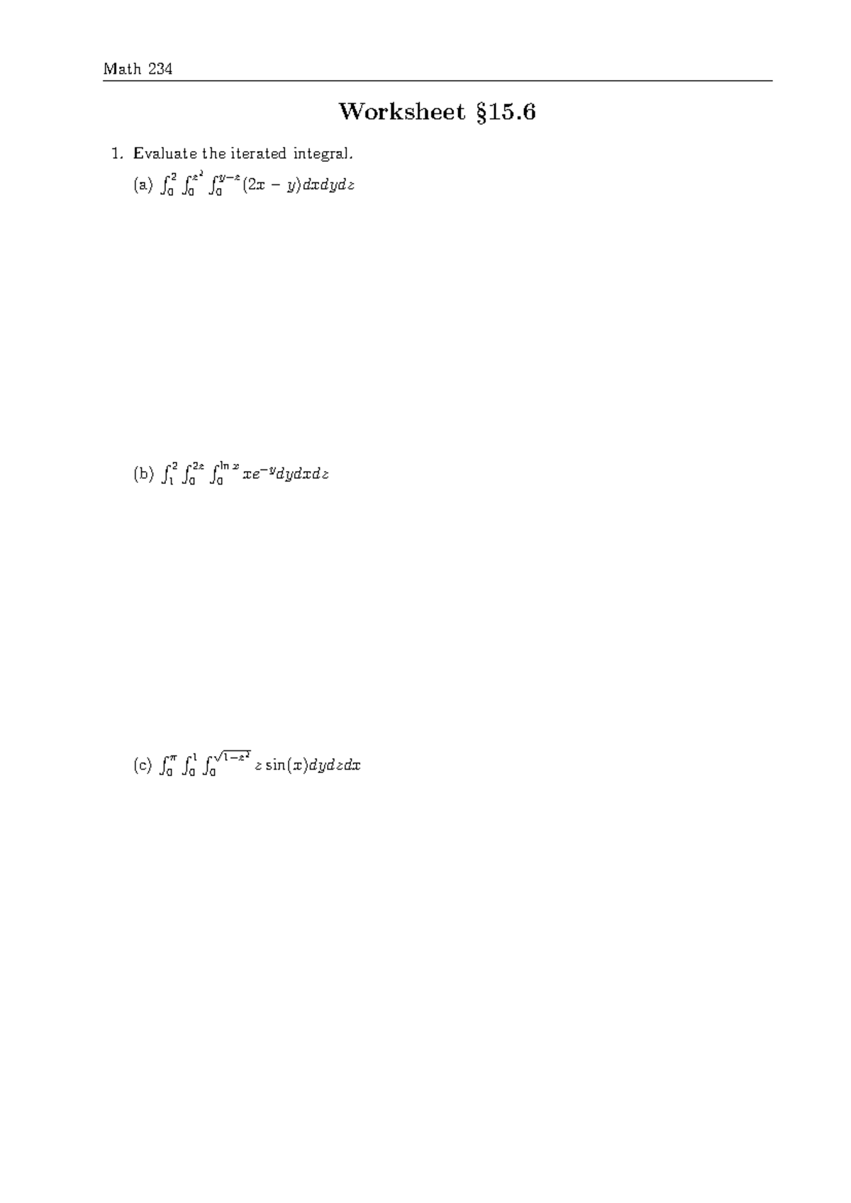 Worksheet 15 - Math 234 Worksheet §15. 1. Evaluate the iterated ...