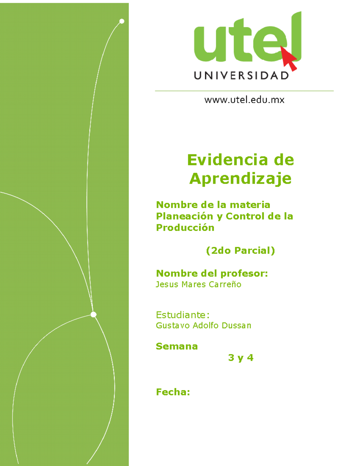 Planeaci N Y Control De La Producci N E Evidencia De Aprendizaje Nombre De La Materia