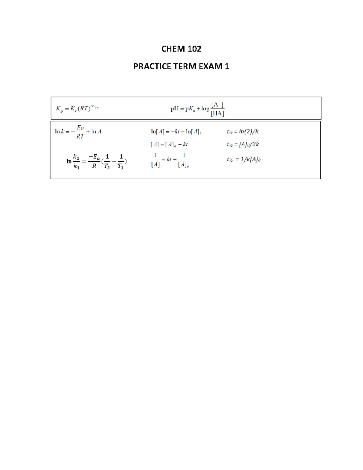 CHEM102-Practice Midterm 1 - CHEM 102 PRACTICE TERM EXAM 1 ln 𝑘ଶ 𝑘ଵ = − ...