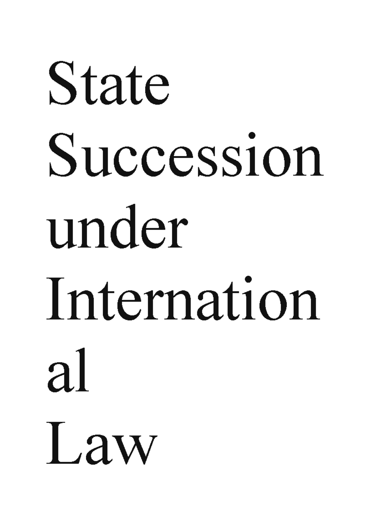Hh state sucession State Succession under Internation al Law Introduction State succession