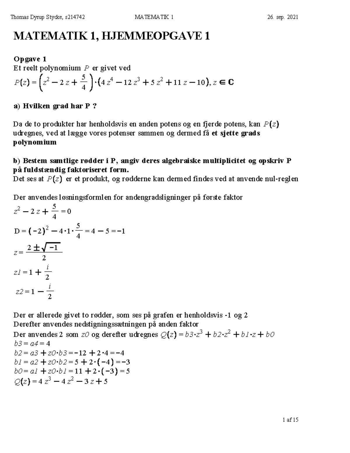 Aflevering 1 - MATEMATIK 1, HJEMMEOPGAVE 1 Opgave 1 Et Reelt Polynomium ...