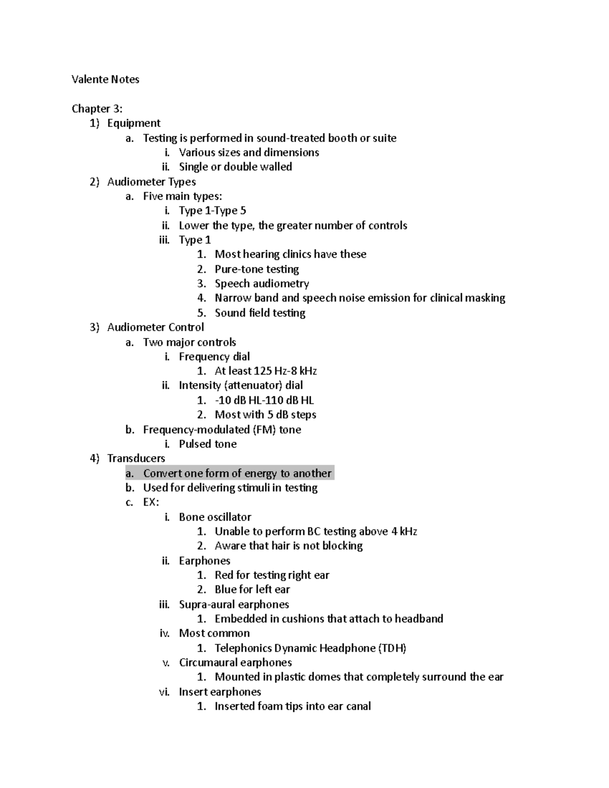 Valente Notes - Valente Notes Chapter 3: 1) Equipment a. Testing is ...