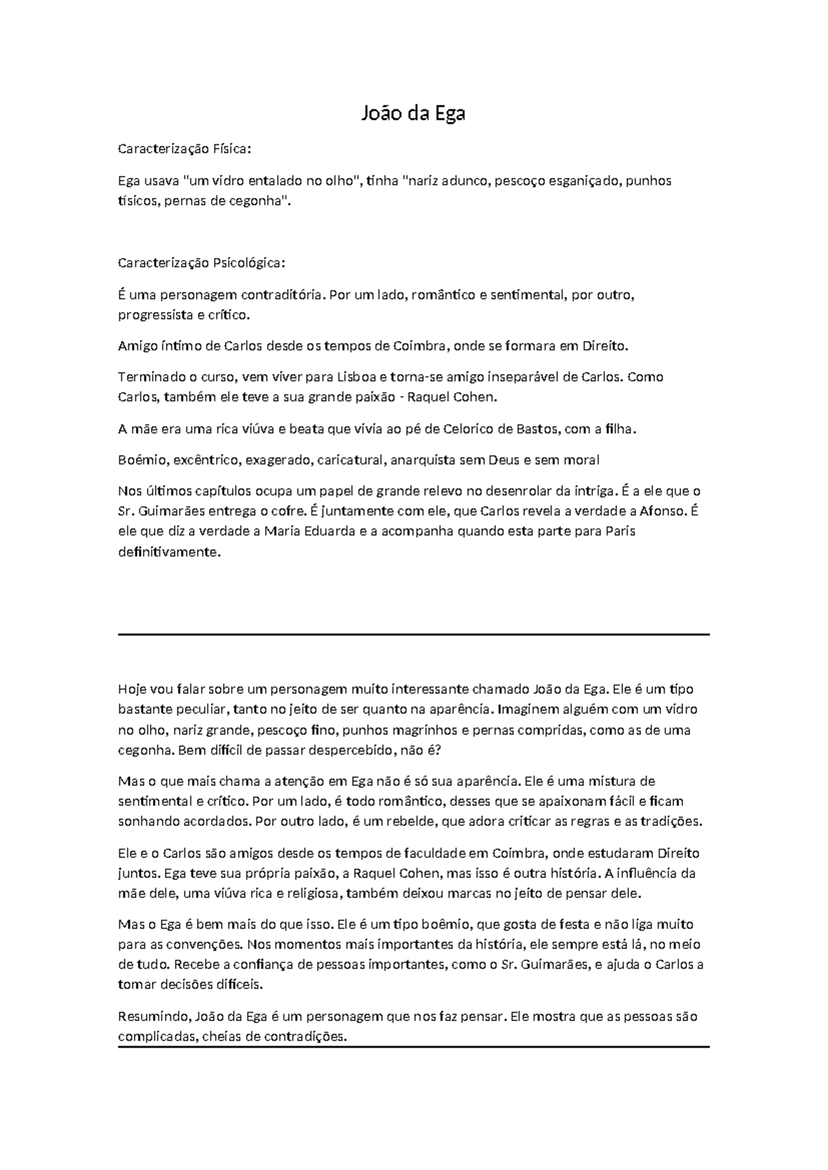 João da Ega - João da Ega - João da Ega Caracterização Física: Ega ...