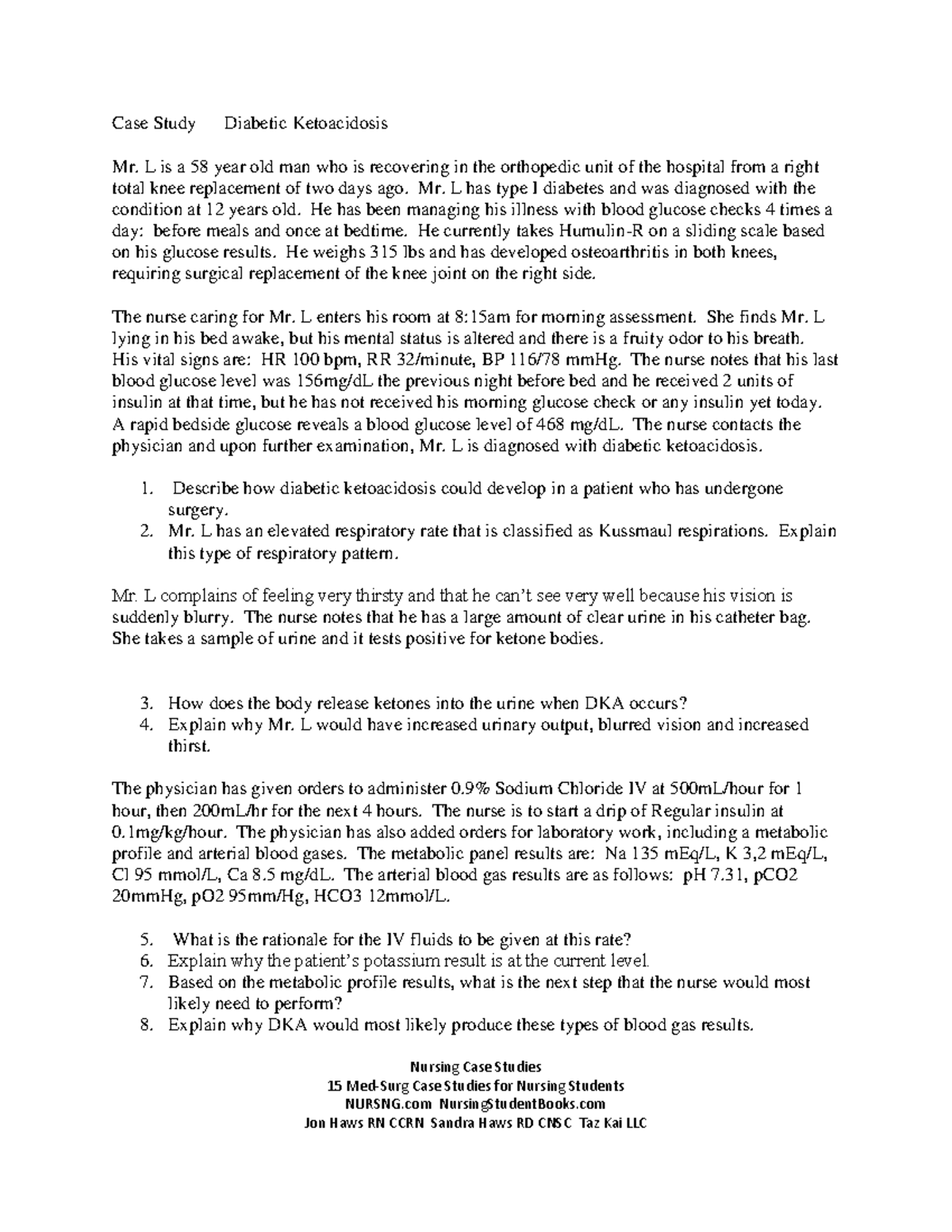 Case Study Diabetic Ketoacidosis L is a 58 year old man who is