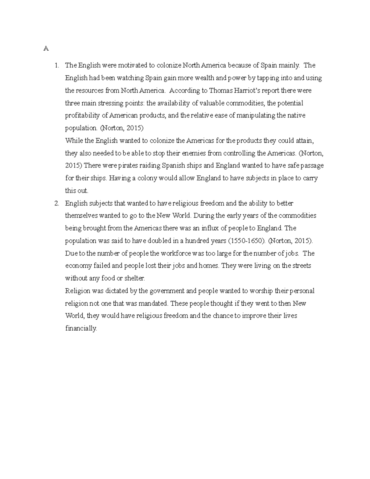 Survey of the us history task 1 - A The English were motivated to ...