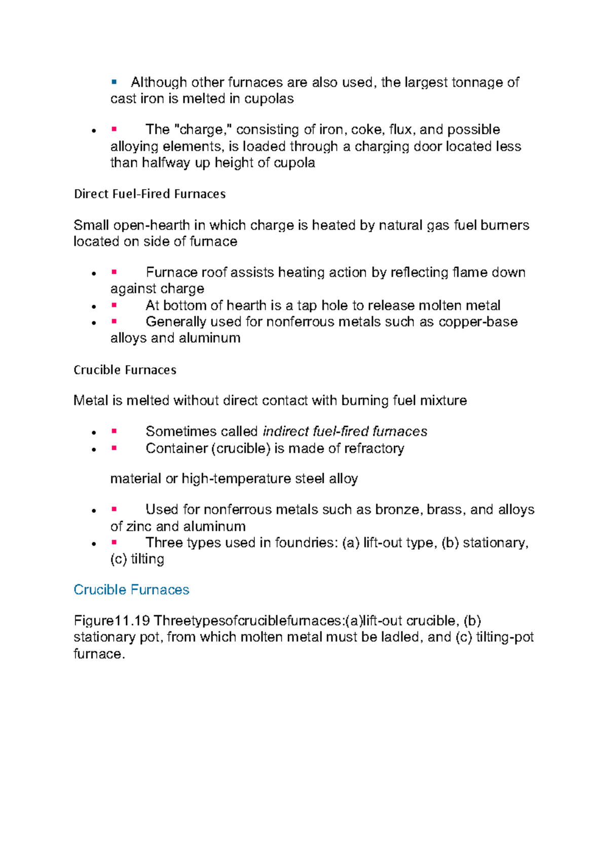 Metal Casting Processes Lecture3 § Although other furnaces are also