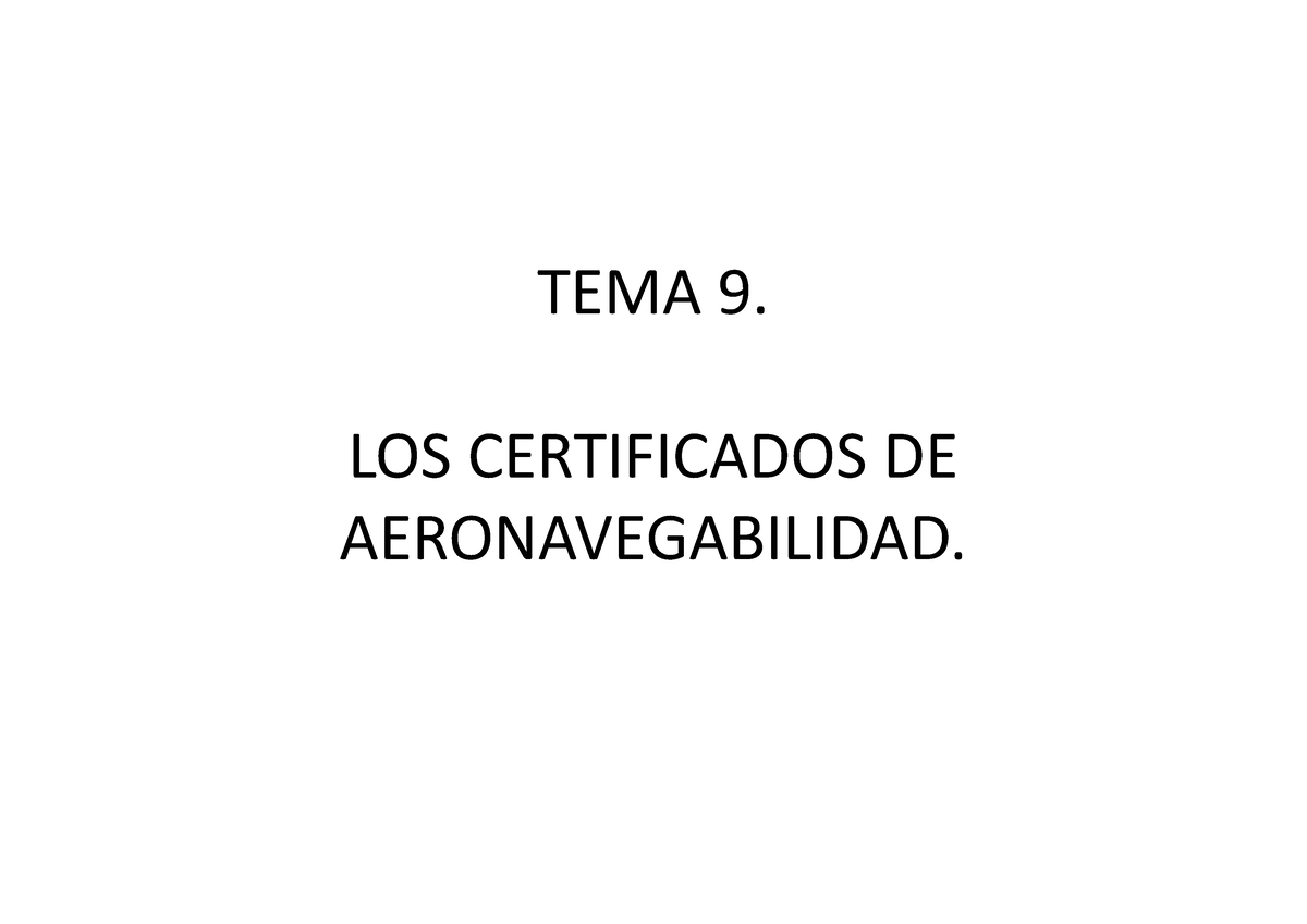 TEMA 09. LOS Certificados DE Aeronavegabilidad - TEMA 9. LOS ...