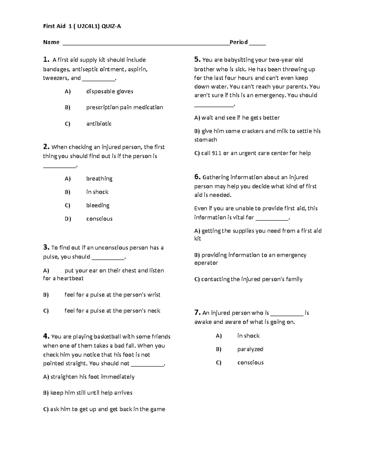 First Aid 1 ( U2C4L1) QUIZ-A - A first aid supply kit should include ...