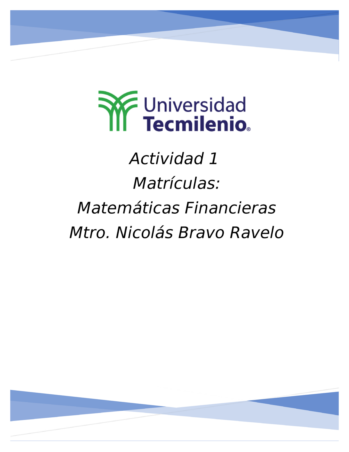 Mate Máticas Financieras Actividad 1 Actividad 1 Matrículas Matemáticas Financieras Mtro 1280