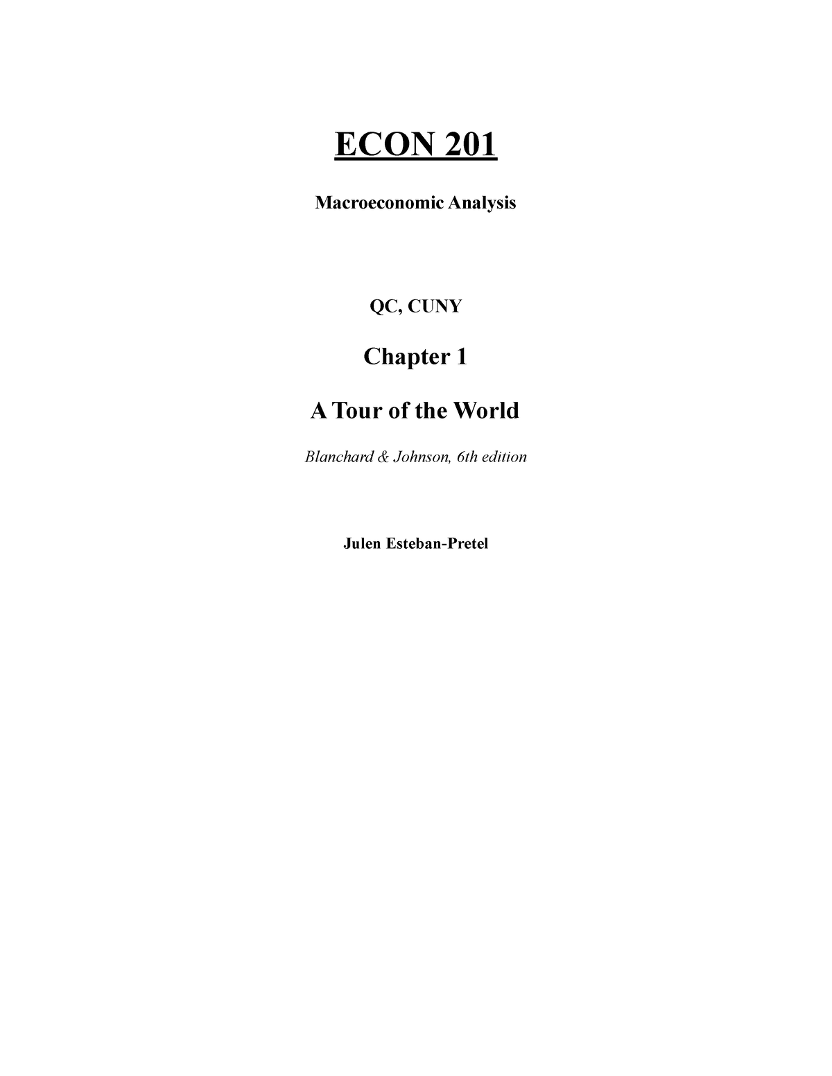 ECON 201 Notes ECON 201 Macroeconomic Analysis QC, CUNY Chapter 1 A