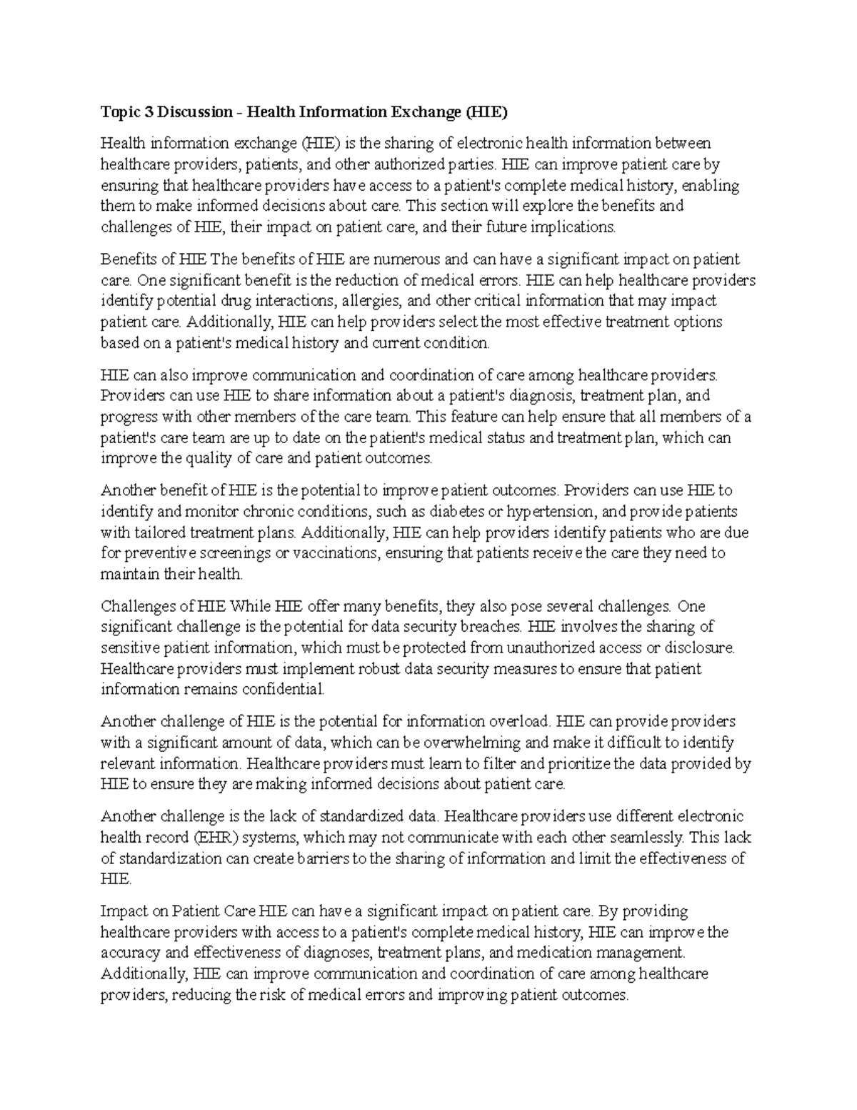 Topic 3 Discussion Health Information Exchange (HIE) HIE can improve patient care by