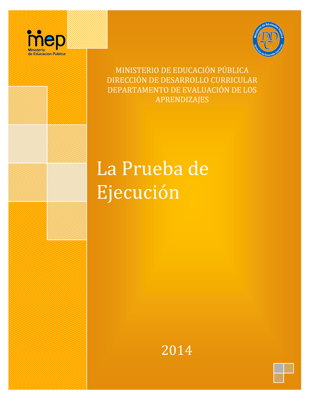 Prueba De Ejecucion 2014 - MINISTERIO DE EDUCACI”N P⁄BLICA DIRECCI”N DE ...