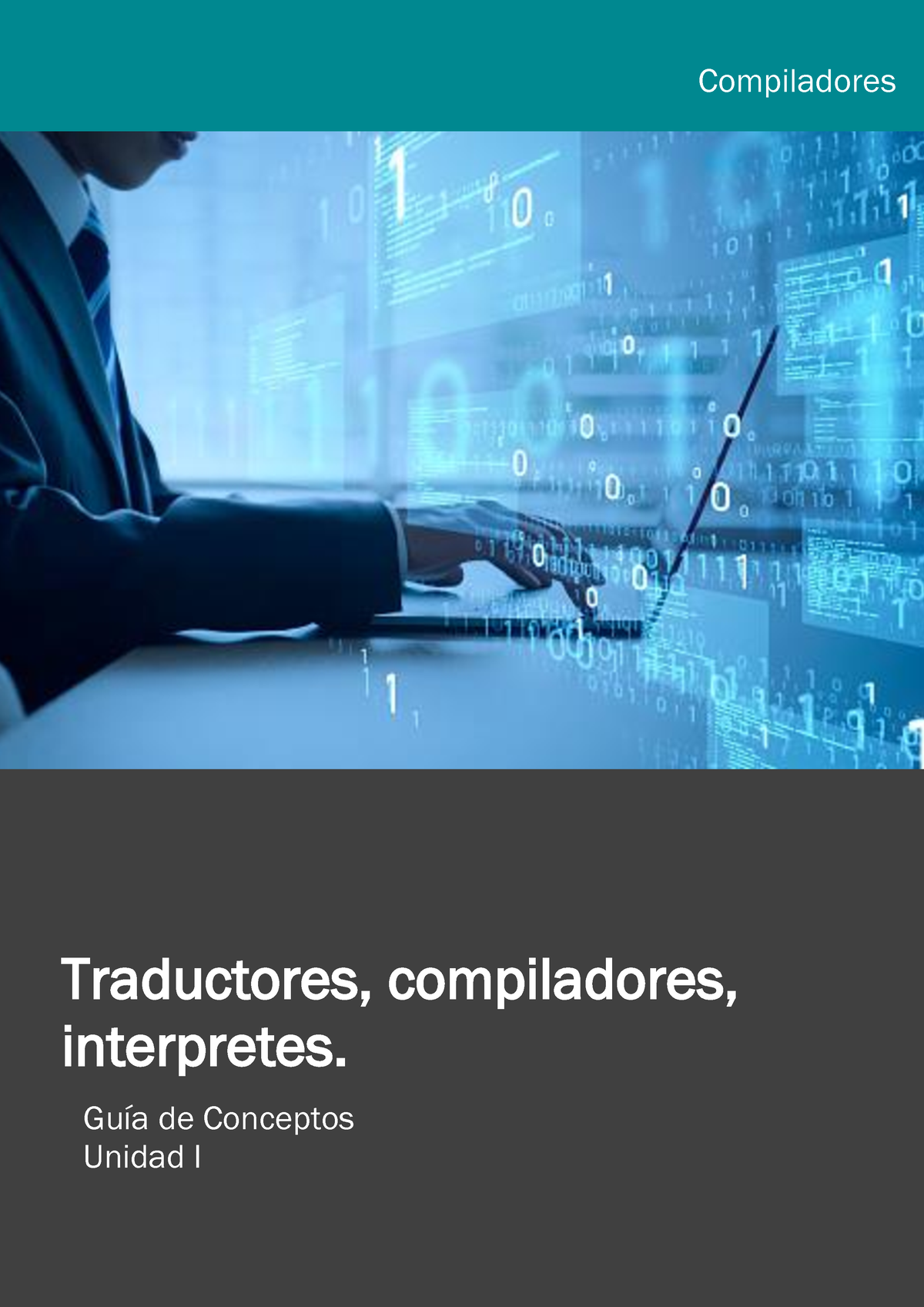 U Compiladores Compiladores Traductores Compiladores Interpretes Gu A De Conceptos Unidad