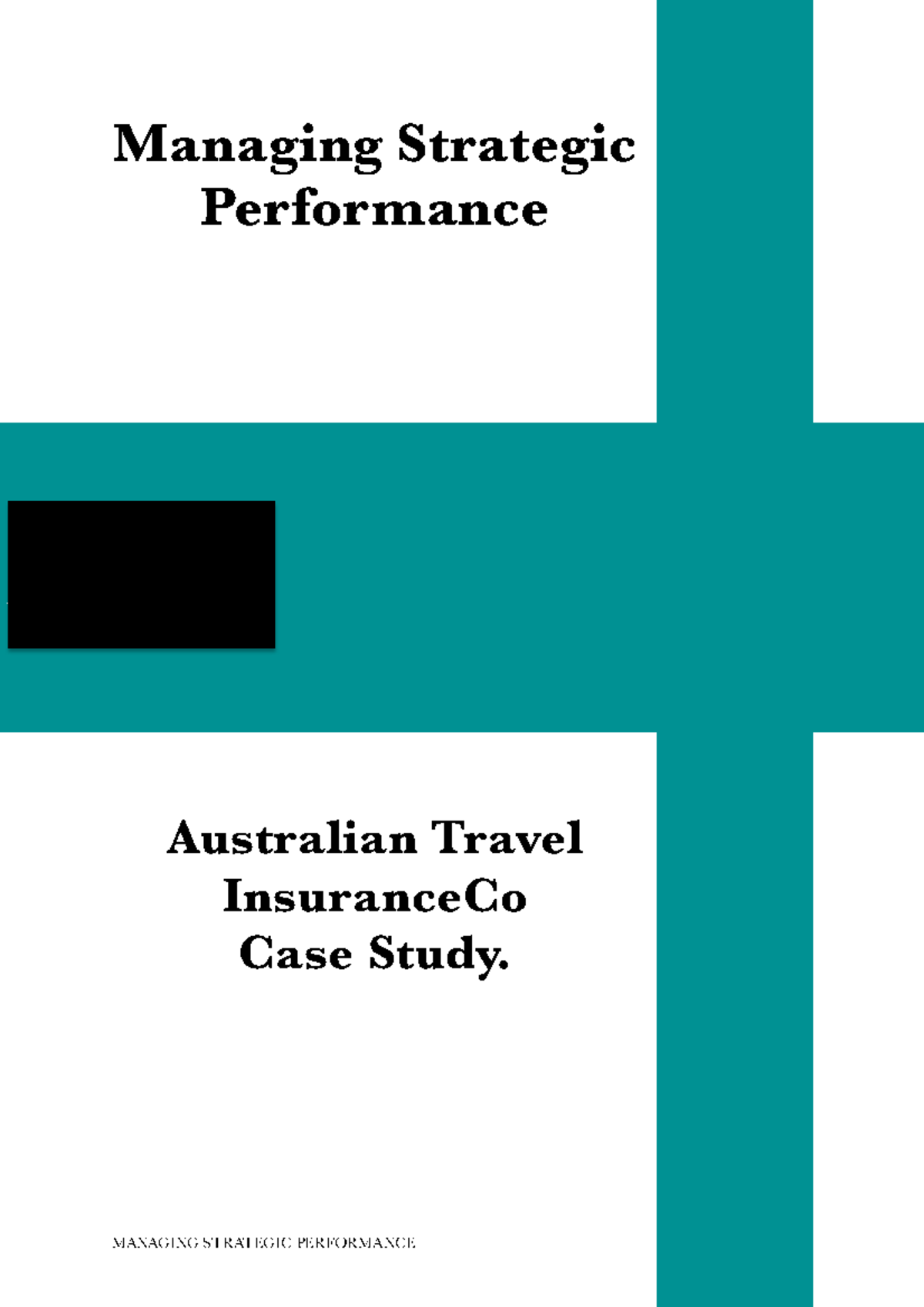 MSP case study 1 - Grade: HD - Managing Strategic Perfor mance ...