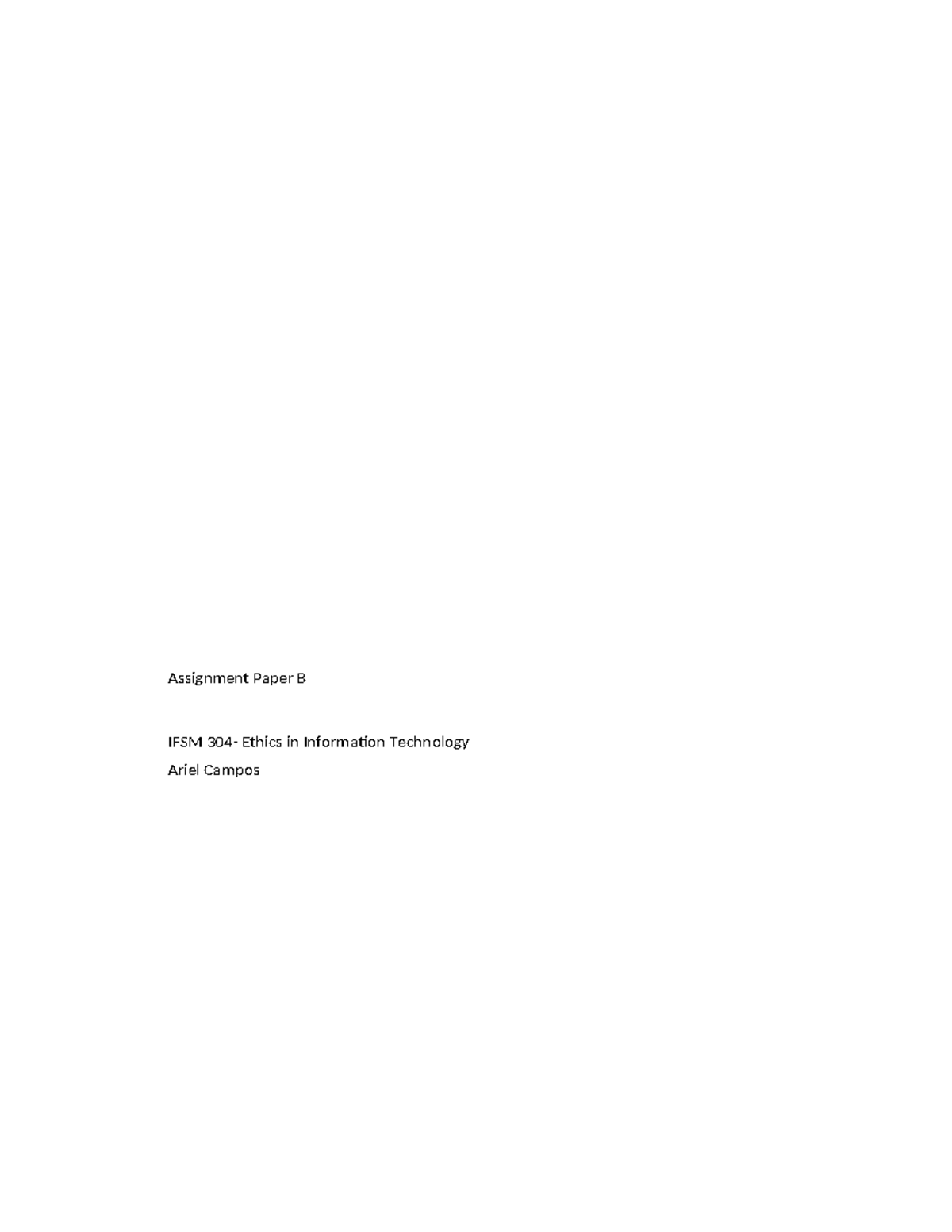 Paper B - Assignment Paper B IFSM 304- Ethics In Information Technology ...