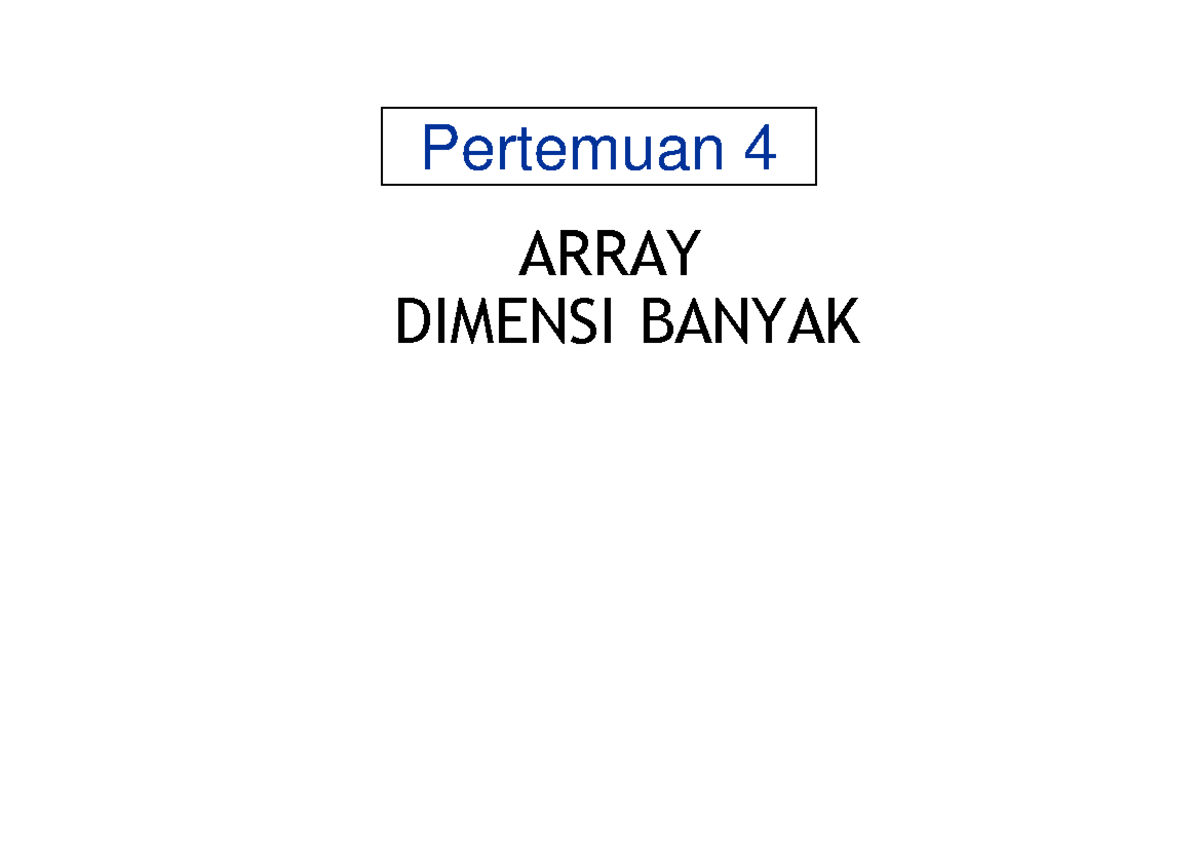 array-dimensi-banyak-array-dimensi-banyak-pertemuan-4-array-dimensi