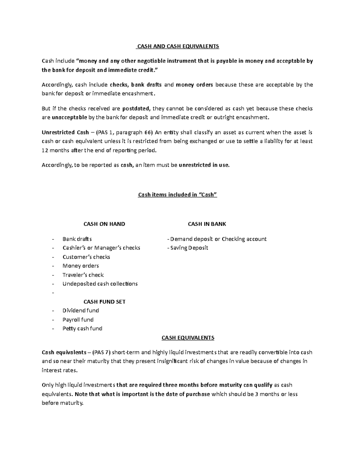 CASH AND CASH Equivalents CASH AND CASH EQUIVALENTS Cash include